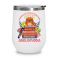 Literature Abibliophobia Book Reader Wine Tumbler