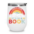 Take A Look It's In A Book Reading Book Vintage Rainbow Wine Tumbler Take A Look It's In A Book Reading Book Vintage Rainbow Wine Tumbler