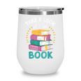 Take a Look It's In a Book Teacher Reading Apparel Wine Tumbler