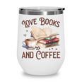 Love Books And Coffee Books Reading Coffee Drinking Wine Tumbler