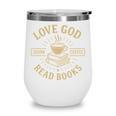 Love God Drink Coffee Read Books Lovers Vintage Christian Wine Tumbler