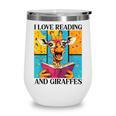 Love Reading And Giraffes Cute Giraffe Reading Book Lovers Wine Tumbler