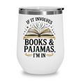 Magical Pajama And Book Lover Outfit For Readers Who Love Wine Tumbler Magical Pajama And Book Lover Outfit For Readers Who Love Wine Tumbler