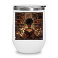 Melanin Afro Women Educated Reading Book History Wine Tumbler