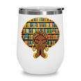 Melanin Afro Women Girl Book Librarian History African Wine Tumbler Melanin Afro Women Girl Book Librarian History African Wine Tumbler