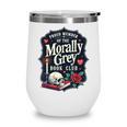 Morally Grey Merch Dark Romance Romantasy Smutty Book Lover Wine Tumbler