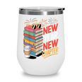 New Year New Chapter Book Lover Reader Wine Tumbler