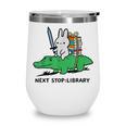 Next Stop Library Reading Book Wine Tumbler