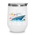I Have No Control On A Cruise They Book Themselves Wine Tumbler