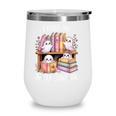 I Have No Shelf Control Ghost Reading Books Pun Wine Tumbler I Have No Shelf Control Ghost Reading Books Pun Wine Tumbler