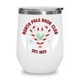 North Pole Book Club Shirt Candy Cane Christmas Wine Tumbler North Pole Book Club Shirt Candy Cane Christmas Wine Tumbler