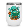 Octopus Reading Book Reading Bookworm Reader Wine Tumbler Octopus Reading Book Reading Bookworm Reader Wine Tumbler