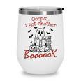 Oops I Got Another Book Boo Ghost Read Book Wine Tumbler