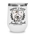 OOPS I GOT Another Book Design Wine Tumbler OOPS I GOT Another Book Design Wine Tumbler