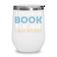 I Paused My Book To Be Here You'Re Welcome Reading Lover Wine Tumbler I Paused My Book To Be Here You'Re Welcome Reading Lover Wine Tumbler