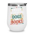 Pet Lover Joke Easily Distracted By Dogs And Books Men Wine Tumbler Pet Lover Joke Easily Distracted By Dogs And Books Men Wine Tumbler