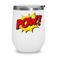 POW -Adults Kids Comic Book Cartoon Pop Art Novelty Sarcastic Wine Tumbler POW -Adults Kids Comic Book Cartoon Pop Art Novelty Sarcastic Wine Tumbler