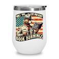 Only You Can Prevent Book Burnings Books Wine Tumbler Only You Can Prevent Book Burnings Books Wine Tumbler