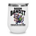 Racoon-Bookworm-Book Bandit-Fueled By Fiction Wine Tumbler Racoon-Bookworm-Book Bandit-Fueled By Fiction Wine Tumbler