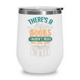 There Is a Million Books I Haven't Read Wine Tumbler