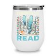 Read Banned Books Bookworm Book Lover Reading Literature Wine Tumbler Read Banned Books Bookworm Book Lover Reading Literature Wine Tumbler