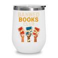 Read Banned Books Club Freely Anti-Censorship Librarian Wine Tumbler Read Banned Books Club Freely Anti-Censorship Librarian Wine Tumbler