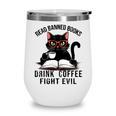 Read Banned Books Drink Coffee Fight Evil Retro Cat Wine Tumbler Read Banned Books Drink Coffee Fight Evil Retro Cat Wine Tumbler