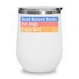 Read Banned Books Pet Dogs Fight Evil Wine Tumbler Read Banned Books Pet Dogs Fight Evil Wine Tumbler