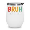 Read A Book Bruh English Teacher Reading Read A Book Wine Tumbler Read A Book Bruh English Teacher Reading Read A Book Wine Tumbler