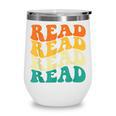 Read Read Read Read Book Lover Reading Bookworm Reader Wine Tumbler