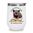 Read Books And Dismantle Systems Of Oppression Wine Tumbler