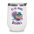 Read More Books Floral Book Reader Art Reading Lover Quote Wine Tumbler