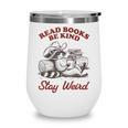 Read Books Be Kind Stay Weird Bookish Cowboy Reading Raccoon Wine Tumbler Read Books Be Kind Stay Weird Bookish Cowboy Reading Raccoon Wine Tumbler