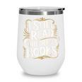 I Still Read Childrens Books First Day Of School Kid Reading Wine Tumbler I Still Read Childrens Books First Day Of School Kid Reading Wine Tumbler
