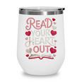 Read Your Cute Heart Out Teacher Librarian Love Reading Book Wine Tumbler Read Your Cute Heart Out Teacher Librarian Love Reading Book Wine Tumbler