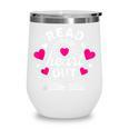 Read Your Heart Out Cute Teacher Women Book Lovers Wine Tumbler Read Your Heart Out Cute Teacher Women Book Lovers Wine Tumbler