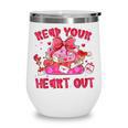 Read Your Heart Out Teacher Valentine Reading Book Lover Wine Tumbler