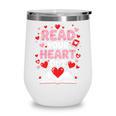 Read Your Heart Out Valentine Reading Book Lover Teacher Premium Tri-Blend Wine Tumbler Read Your Heart Out Valentine Reading Book Lover Teacher Premium Tri-Blend Wine Tumbler