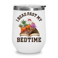 I Read Past My Bedtime Reading Dinosaur Book Lover Wine Tumbler I Read Past My Bedtime Reading Dinosaur Book Lover Wine Tumbler