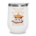 Read S'More Book Marshmallow Book Reading Lover Wine Tumbler Read S'More Book Marshmallow Book Reading Lover Wine Tumbler