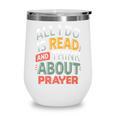 Read And Think About Prayer Faith & Book Lover Premium Wine Tumbler