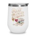 Read Between The Wines Vintage Book Lovers Wine Reading Wine Tumbler Read Between The Wines Vintage Book Lovers Wine Reading Wine Tumbler