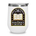 A Well Read Woman Is A Dangerous Creature For Book Lovers Wine Tumbler
