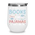 Reading Bedtime If It Involves Books And Pajamas Count Me In Wine Tumbler Reading Bedtime If It Involves Books And Pajamas Count Me In Wine Tumbler