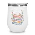 Reading Book Lover Humor For Readers And Bookworms Wine Tumbler Reading Book Lover Humor For Readers And Bookworms Wine Tumbler