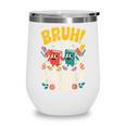 Reading Book Lover School Librarian Bruh It's Library Day Wine Tumbler Reading Book Lover School Librarian Bruh It's Library Day Wine Tumbler