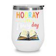 Reading Books Bibliophile Hooray It's Library Day Wine Tumbler