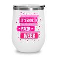 Reading Books Its Book Fair Week Wine Tumbler