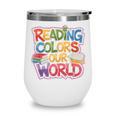 Reading Colors Our World Books Lover Wine Tumbler