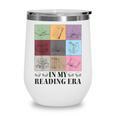 In My Reading Era Bookish Book Lover Book Reader Wine Tumbler